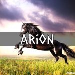 Arión era un caballo inmortal en la mitología griega, que era muy rápido y criado por los dioses y que tenía la habilidad de hablar.